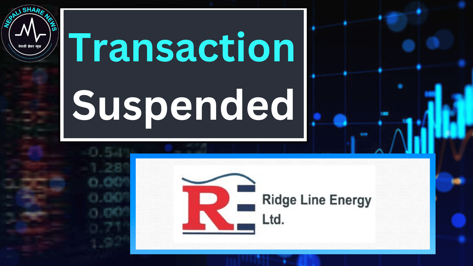रिज लाइन इनर्जीको शेयर कारोबारमा 'ट्विस्ट': ३० रुपैयाँमा कारोबार भएपछि नेप्सेद्वारा सस्पेन्ड